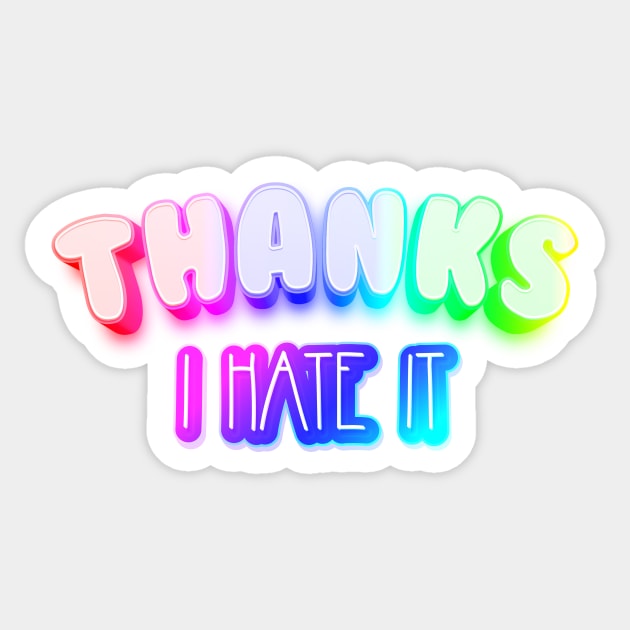 Thanks I hate it Meme Rainbow Typography Sticker by Alice_Wieckowska